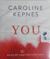You written by Caroline Kepnes performed by Santino Fontana on CD (Unabridged)